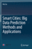 Smart Cities: Big Data Prediction Methods and Appl