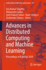 Advances in Distributed Computing and Machine Learning: Proceedings of Icadcml 2020: 127 (Lecture Notes in Networks and Systems, 127) [Paperback] [Jun 12, 2020] Tripathy, Asis Kumar; Sarkar, Mahasweta; Sahoo, Jyoti Prakash; Li, Kuan-Ching and Chinara,...