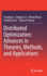 Distributed Optimization: Advances in Theories, Me