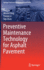 Preventive Maintenance Technology for Asphalt Pave