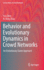 Behavior and Evolutionary Dynamics in Crowd Networks: An Evolutionary Game Approach