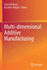Multi-Dimensional Additive Manufacturing