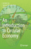 An Introduction to Circular Economy [Hardcover] [Dec 19, 2020] Liu, Lerwen and Ramakrishna, Seeram
