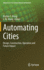 Automating Cities: Design, Construction, Operation and Future Impact (Advances in 21st Century Human Settlements) [Hardcover] [Jan 05, 2021] Wang, Brydon T. and Wang, C. M.