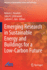 Emerging Research in Sustainable Energy and Buildings for a Low-Carbon Future