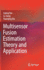 Multisensor Fusion Estimation Theory and Application [Hardcover] [Nov 12, 2020] Yan, Liping; Jiang, Lu and Xia, Yuanqing