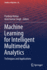 Machine Learning for Intelligent Multimedia Analytics: Techniques and Applications