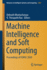 Machine Intelligence and Soft Computing: Proceedings of Icmisc 2020: 1280 (Advances in Intelligent Systems and Computing, 1280) [Paperback] [Jan 21, 2021] Bhattacharyya, Debnath and Thirupathi Rao, N.