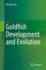 Goldfish Development and Evolution [Hardcover] [May 21, 2021] Ota, Kinya G.