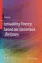 Reliability Theory Based on Uncertain Lifetimes
