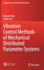 Vibration Control Methods of Mechanical Distributed Parameter Systems (Springer Tracts in Mechanical Engineering) [Hardcover] [May 19, 2021] Xing, Xueyan and Liu, Jinkun