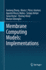 Membrane Computing Models: Implementations [Hardcover] [Jul 02, 2021] Zhang, Gexiang; P�rez-Jim�nez, Mario J.; Riscos-N��ez, Agust�n; Verlan, Sergey; Konur, Savas; Hinze, Thomas and Gheorghe, Marian