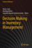 Decision Making in Inventory Management