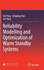 Reliability Modelling and Optimization of Warm Standby Systems [Hardcover] [May 03, 2021] Peng, Rui; Zhai, Qingqing; Yang, Jun; Peng, Rui; Zhai, Qingqing; Yang, Jun and Jia, Heping