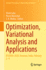 Optimization, Variational Analysis and Applications: Ifsovaa-2020, Varanasi, India, February 2-4: 355 (Springer Proceedings in Mathematics & Statistics, 355) [Hardcover] [Jul 28, 2021] Laha, Vivek; Mar�chal, Pierre and Mishra, S. K.