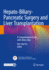 Hepato-Biliary-Pancreatic Surgery and Liver Transplantation: a Comprehensive Guide, With Video Clips