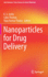 Nanoparticles for Drug Delivery (Gels Horizons: From Science to Smart Materials) [Hardcover] [Jun 22, 2021] Joshy, K. S.; Thomas, Sabu and Thakur, Vijay Kumar