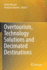 Overtourism, Technology Solutions and Decimated Destinations