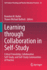 Learning through Collaboration in Self-Study: Critical Friendship, Collaborative Self-Study, and Self-Study Communities of Practice