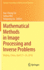 Mathematical Methods in Image Processing and Inverse Problems: Ipip 2018, Beijing, China, April 21-24: 360 (Springer Proceedings in Mathematics & Statistics, 360) [Hardcover] [Sep 27, 2021] Tai, Xue-Cheng; Wei, Suhua and Liu, Haiguang