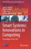 Smart Systems: Innovations in Computing: Proceedings of Ssic 2021: 235 (Smart Innovation, Systems and Technologies, 235) [Hardcover] [Sep 04, 2021] Somani, Arun K.; Mundra, Ankit; Doss, Robin and Bhattacharya, Subhajit
