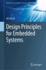 Design Principles for Embedded Systems (Transactions on Computer Systems and Networks) [Hardcover] [Sep 21, 2021] Murti, Kcs