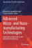 Advanced Micro-and Nano-Manufacturing Technologie