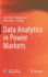 Data Analytics in Power Markets [Hardcover] [Oct 02, 2021] Chen, Qixin; Guo, Hongye; Zheng, Kedi and Wang, Yi