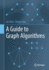 A Guide to Graph Algorithms