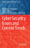 Cyber Security: Issues and Current Trends