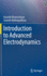 Introduction to Advanced Electrodynamics [Hardcover] [Jan 26, 2022] Bhattacharya, Kaushik and Mukhopadhyay, Soumik