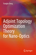 Adjoint Topology Optimization Theory for Nano-Opti
