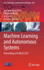 Machine Learning and Autonomous Systems: Proceedings of Icmlas 2021: 269 (Smart Innovation, Systems and Technologies, 269) [Hardcover] [Feb 11, 2022] Chen, Joy Iong-Zong; Wang, Haoxiang; Du, Ke-Lin and Suma, V.