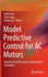 Model Predictive Control for Ac Motors