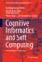 Cognitive Informatics and Soft Computing: Proceeding of Cisc 2021: 375 (Lecture Notes in Networks and Systems, 375) [Paperback] [May 31, 2022] Mallick, Pradeep Kumar; Bhoi, Akash Kumar; Barsocchi, Paolo and De Albuquerque, Victor Hugo C.