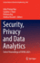Security, Privacy and Data Analytics: Select Proceedings of Ispda 2021: 848 (Lecture Notes in Electrical Engineering, 848) [Hardcover] [Apr 08, 2022] Rao, Udai Pratap; Patel, Sankita J.; Raj, Pethuru and Visconti, Andrea