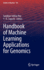 Handbook of Machine Learning Applications for Genomics