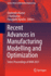 Recent Advances in Manufacturing Modelling and Optimization: Select Proceedings of Ram 2021 (Lecture Notes in Mechanical Engineering) [Paperback] [Apr 23, 2022] Kumar, Shailendra; Ramkumar, J. and Kyratsis, Panagiotis