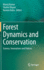 Forest Dynamics and Conservation: Science, Innovations and Policies