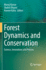 Forest Dynamics and Conservation: Science, Innovations and Policies