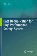 Data Deduplication for High Performance Storage Sy