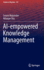 Ai-Empowered Knowledge Management: 107 (Studies in Big Data, 107) [Hardcover] [Feb 24, 2022] Majumder, Soumi and Dey, Nilanjan