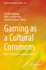 Gaming as a Cultural Commons