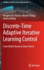 Discrete-Time Adaptive Iterative Learning Control: From Model-Based to Data-Driven: 1 (Intelligent Control and Learning Systems, 1) [Hardcover] [Mar 22, 2022] Chi, Ronghu; Lin, Na; Zhang, Huimin and Zhang, Ruikun
