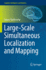 Large-Scale Simultaneous Localization and Mapping