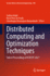 Distributed Computing and Optimization Techniques: Select Proceedings of Icdcot 2021: 903 (Lecture Notes in Electrical Engineering, 903) [Hardcover] [Sep 13, 2022] Majhi, Sudhan; Prado, Roc�o P�rez De and Dasanapura Nanjundaiah, Chandrappa