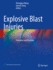 Explosive Blast Injuries: Principles and Practices