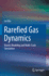 Rarefied Gas Dynamics