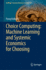 Choice Computing: Machine Learning and Systemic Ec