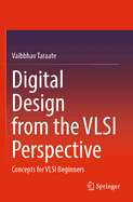 Digital Design From the Vlsi Perspective
